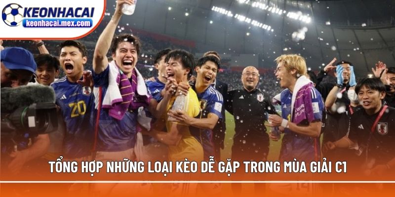 Tổng hợp những loại kèo dễ gặp trong mùa giải C1