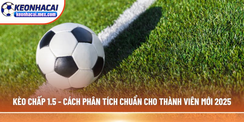 Kèo chấp 1.5